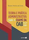Capa do livro Teoria e pr�tica administrativa para o exame da OAB, Elisson Pereira Da Costa