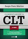 Capa do livro Comentários à CLT, Sergio Pinto Martins