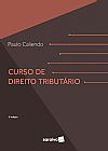 Capa do livro Curso de direito tribut�rio, Paulo Caliendo