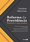 Capa do livro Reforma da Previd�ncia: Entenda o Que Mudou - 1� Edi��o 2020, Luciano Martinez