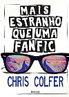Capa do livro Mais estranho que uma fanfic, Chris Colfer