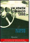 Capa do livro Homem Chamado Lobo, Um, Oliveiro Coelho