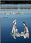 Capa do livro O Caso do Tuiui�, ROBERTA ASSE