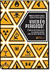 Capa do livro Viver � Perigoso?: O Que As Estat�sticas Dizem e as Pessoas Pensam Sobre os Riscos do Dia a Dia, Michael Blastland
