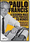 Capa do livro A Segunda Mais Antiga Profiss�o do Mundo, Paulo Francis
