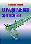 Capa do livro O paquímetro sem mistério, Mario Zanella Brasiliense
