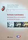 Capa do livro Rotinas ilustradas da unidade clínica de emergência do Instituto do Coração, Antonio De Padua Mansur
