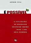 Capa do livro � poss�vel, Antonio Vital