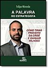 Capa do livro A Palavra do Estrategista , Livro com bordas amareladas., Felipe Miranda