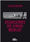 Capa do livro Assassino do Vinho Merlot, Ellen Crosby