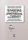 Capa do livro So os patetas jantam mal na Disney, WASHINGTON OLIVETTO