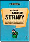 Capa do livro Voc� Est� Falando S�rio?, Lee Siegel