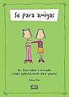 Capa do livro S� para amigas, Ashley Rice