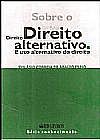 Capa do livro Sobre o Direito Alternativo - E Uso Alternativo do Direito, EVIL�SIO CORREIA DE ARAUJO FILHO