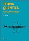 Capa do livro Teoria Qu�ntica: 50 Conceitos e Princ�pios Fundamentais Explicados de Forma Clara e R�pida, Brian Clegg