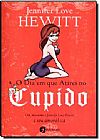 Capa do livro Dia em que Atirei no Cupido, O, Jennifer Love Hewitt