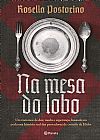 Capa do livro Na mesa do lobo, Rosella Postorino