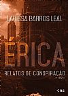 Capa do livro �rica - Relatos de Conspira��o - 3� edi��o, Larissa Barros Leal