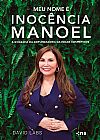 Capa do livro MEU NOME � INOC�NCIA MANOEL, David Labs