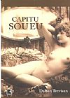 Capa do livro CAPITU SOU EU, Dalton Trevisan
