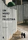 Capa do livro Um muro na Palestina, Rene Backmann