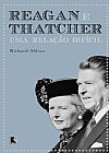 Capa do livro Reagan e Thatcher: Uma rela��o dif�cil, Richard Aldous