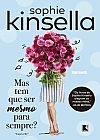 Capa do livro Mas tem que ser mesmo para sempre?, Sophie Kinsella