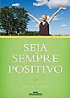 Capa do livro Seja Sempre Positivo, Bertha Giotti