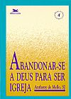 Capa do livro Abandonar-se a Deus para ser Igreja, Anthony de Mello