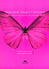 Capa do livro Diversidade sexual e catolicismo - Para o desenvolvimento da teologia moral, Patr�cia Beattie Jung