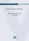 Capa do livro Reconhecimento �tico e virtudes, Elton Vitoriano Ribeiro