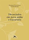 Capa do livro Divorciados em nova uni�o e Eucaristia, Normand G�rard; Provencher