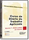 Capa do livro Curso de Direito do Trabalho Aplicado: Direito Coletivo do Trabalho - Vol.7, Homero Batista Mateus da Silva