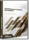 Capa do livro Controle da Atividade do �rbitro - Cole��o Liebman, Lucas Britto Mejias