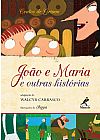 Capa do livro João e Maria e outras histórias, Walcyr Carrasco