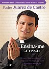 Capa do livro Ensina-me a rezar, Pe. Juarez De