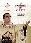 Capa do livro O caminho da cruz, Padre Rodrigo Silva Pereira