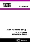 Capa do livro A cidade imagin�ria, Luiz Nazario