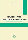 Capa do livro Quem foi janusz korczak?, Joseph Arnon