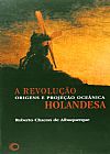 Capa do livro A revolu��o holandesa, Roberto Chacon de Alburquerque