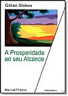 Capa do livro Prosperidade ao Seu Alcance, Gilliam Stokes