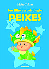 Capa do livro Seu filho e a astrologia - Peixes, Maite Colom