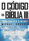 Capa do livro C�digo da B�blia 3, O: Para Salvar o Mundo, Michael Drosnin