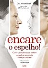 Capa do livro Encare o Espelho!, Dra.Jill Dra. Vivian; Muir-Sukenick