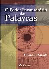 Capa do livro O poder encantat�rio das palavras, Wilson Luiz Sanvito
