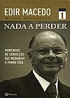 Capa do livro Nada A Perder Vol 1, Edir Macedo