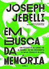 Capa do livro Em busca da mem�ria, Joseph Jebelli