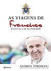 Capa do livro As viagens de Francisco, Andrea Tornielli
