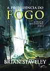 Capa do livro A provid�ncia do fogo, Brian Staveley