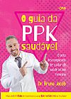 Capa do livro O guia da P.P.K. saudável, Bruno Jacob